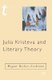 Julia Kristeva and Literary Theory (Hardcover): Megan Becker-Leckrone