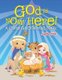 God is Now Here! (A Christian Coloring Book) (Paperback): Jupiter Kids