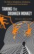 Taming the Drunken Monkey (Paperback): William L. Mikulas