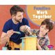 Families Work Together (Hardcover): Martha E. H Rustad