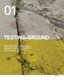 Testing-Ground - Journal of Landscape, Cities and Territories: Issue 01 (Paperback): Alex Malaescu, Ed Wall