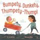 Bumpety, Dunkety, Thumpety-Thump! (Hardcover): K.L Going