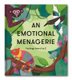 An Emotional Menagerie - Feelings from A-Z (Hardcover): The School of Life