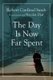The Day Is Now Far Spent (Paperback): Cardinal Robert Sarah, Nicolas Diat