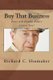 Buy That Business - Poor old Daddy didn't Leave You! (Paperback): Richard C Shumaker