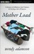 Mother Load - A Memoir of Addiction, Gun Violence & Finding a Life of Purpose (Paperback): Wendy Adamson