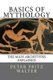 Basics of Mythology - The Main Archetypes Explained (Paperback): Peter Fritz Walter
