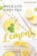 When Life Gives You Lemons - The Freshest Lemon-Flavored Recipes Ever! (Paperback): Allie Allen