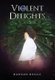 Violent Delights (Hardcover): Hannah Boggs