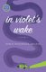 In Violet's Wake (Paperback): Robin Devereaux-Nelson