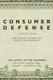 Consumer Defense - A Tactical Guide To Foreclosure, Bankruptcy, and Creditor Harassment: The Luxury of the Informed...