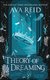 A Theory of Dreaming (Paperback): Ava Reid