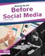 What Did We Do? Before Social Media (Hardcover): Susan E. Hamen