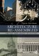 Architecture Re-assembled - The Use (and Abuse) of History (Hardcover, New): Trevor Garnham