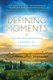 Defining Moments - The Transformational Promises of Faith Based Travel (Paperback): Rick McCarthy, Susan Mccarthy