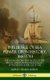 Influence of Sea Power Upon History, 1660-1783 - The Naval History and Tactics of the British, American and Dutch Fleets at the...