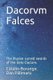Dacorvm Falces - The illusive curved swords of the Geto-Dacians (Paperback): Dan Palimaru