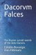 Dacorvm Falces - The illusive curved swords of the Geto-Dacians (Paperback): Dan Palimaru