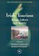 Irish Tourism - Image, Culture and Identity (Hardcover): Michael Cronin, Barbara O'Connor