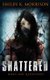 Shattered (Paperback): Shelby K. Morrison