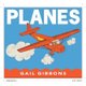 Planes (Board book): Gail Gibbons