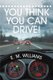 You Think You Can Drive! (Paperback): E.M. Williams