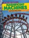 Magnificent Machines and How They Move (Hardcover): Hannah Lippard