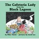 Cafeteria Lady from the Black Lagoon (Hardcover): Mike Thaler