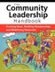 The Community Leadership Handbook - Framing Ideas, Building Relationships, and Mobilizing Resources (Paperback, Printing...