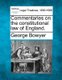 Commentaries on the constitutional law of England. (Paperback): George Bowyer