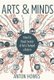 Arts and Minds - How the Royal Society of Arts Changed a Nation (Hardcover): Anton Howes