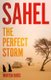 Sahel - The Perfect Storm (Hardcover): Morten Boas