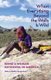 When Everything Beyond the Walls Is Wild - Being a Woman Outdoors in America (Paperback): Lilace Mellin Guignard
