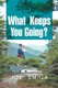 What Keeps You Going? (Paperback): Joe Smiga