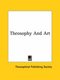 Theosophy and Art (Paperback): Theosophical Publishing, Theosophical Publishing Society