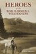 Heroes of the Bob Marshall Wilderness (Paperback): John Fraley
