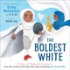 The Boldest White (Paperback): btihaj Muhammad