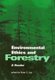 Environmental Ethics and Forestry (Hardcover): Peter List