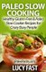 Paleo Slow Cooking - Healthy Gluten Free & Paleo Slow Cooker Recipes for Crazy Busy People (Paperback): Lucy Fast