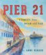 Pier 21 - Stories from Near and Far (Paperback): Anne Renaud