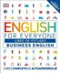 English for Everyone: Business English, Libro de estudio - Curso completo de autoaprendizaje (Spanish, Paperback): Dk