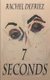 7 Seconds (Paperback): Rachel Defriez