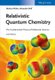 Relativistic Quantum Chemistry - The Fundamental Theory of Molecular Science 2e (Hardcover, 2nd Edition): M. Reiher