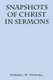 Snapshots of Christ - In Sermons (Paperback): Cordell W. Mitchell