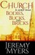 Church is More than Bodies, Bucks, and Bricks (Paperback): Jeremy Myers