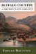 Buffalo Country - A Northern Plains Narrative (Hardcover, New): Edward Raventon