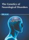 The Genetics of Neurological Disorders (Hardcover): Billy Acord