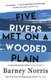Five Rivers Met on a Wooded Plain (Paperback): Barney Norris
