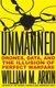 Unmanned - Drones, Data, and the Illusion of Perfect Warfare (Hardcover): William M Arkin