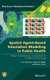 Spatial Agent-Based Simulation Modeling in Public Health - Design, Implementation, and Applications for Malaria Epidemiology...
